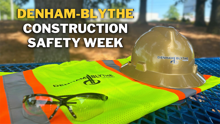 Construction Safety Week at Denham-Blythe